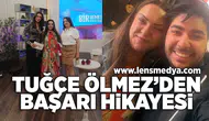 Tuğçe Ölmez'den başarı hikayesi