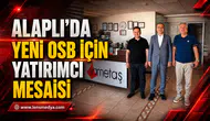 ALAPLI’DA YENİ OSB İÇİN YATIRIMCI MESAİSİ”