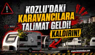 Kozlu'daki karavancılara talimat geldi... Kaldırın!
