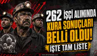 TTK'YA 262 İŞÇİ ALIMINDA KURA SONUÇLARI BELLİ OLDU! İŞTE TAM LİSTE