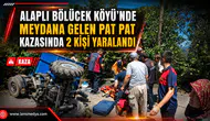 ALAPLI’DA PAT PAT KAZASI: 2 KİŞİ YARALANDI