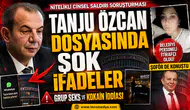 CHP'Lİ TANJU ÖZCAN HAKKINDA NİTELİKLİ CİNSEL SALDIRI SORUŞTURMASI İDDİASI