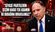 Deniz Yavuzyılmaz: “Siyasi Partilerin Seçim Hakkı Tek Adamın İki Dudağına Bırakılamaz!”