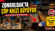 Zonguldak'ta çöp krizi büyüyor!