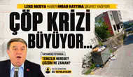 Lens Medya Haber İhbar hattına şikayet yağıyor... Zonguldak'ta çöp krizi büyüyor!