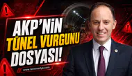 Yavuzyılmaz; "AKP’nin tünel vurgununu ortya çıkardık"