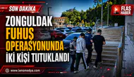 Zonguldak'ta fuhuş operasyonu... 2 Kişi tutuklandı!