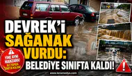 DEVREK’İ SAĞANAK VURDU: CADDELER GÖLE DÖNDÜ