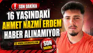 KAYIP GENÇ HER YERDE ARANIYOR
