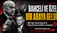 Özgür Özel ve Devlet Bahçeli bir araya geldi!