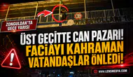 GECE YARISI ÜST GEÇİTTE CAN PAZARI