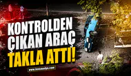 Kontrolden çıkan araç takla attı!