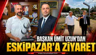 BAŞKAN ÜMİT UZUN’DAN ESKİPAZAR’A ZİYARET