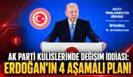 ERDOĞAN’DAN 4 AŞAMALI DEĞİŞİM HAZIRLIĞI İDDİASI