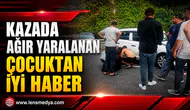 O ÇOCUKTAN İYİ HABER GELDİ