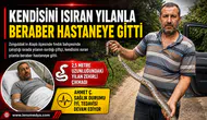 KENDİSİNİ ISIRAN YILANLA HASTANEYE GİTTİ