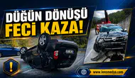 Düğün dönüşü feci kaza!