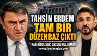 “TAHSİN ERDEM TAM BİR DÜZENBAZ ÇIKTI” HABERİNDE SUÇ UNSURU BULUNMADI