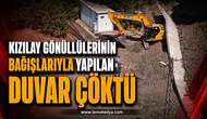 Kızılay gönüllülerinin bağışlarıyla yapılan duvar çöktü!