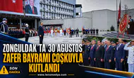 Zonguldak’ta 30 Ağustos Zafer Bayramı coşkuyla kutlandı