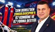 Cem Dereli’den Zonguldakspor’a 67 kombine ve 67 forma desteği
