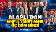 ALAPLI’DAN MHP İL YÖNETİMİNE ÜÇ İSİM GİRDİ