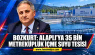 ALAPLI’YA 35 BİN METREKÜPLÜK İÇME SUYU TESİSİ