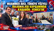 MUAMMER AVCI, TÜRKİYE YÜZYILI BULUŞMALARI KAPSAMINDA KARABÜK- YENİCE’DE