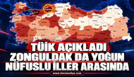 Türkiye’nin nüfus yoğunluğu en yüksek illeri açıklandı; ZONGULDAK DA YOĞUN İLLER ARASINDA