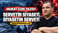 Servetin Siyaseti, Siyasetin Serveti