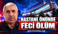 Hastane önünde feci ölüm... Otobüsün altında kaldı!