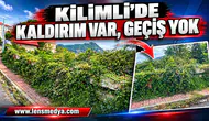 Kilimli'de kaldırım var, geçiş yok!