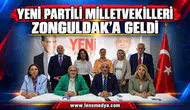 YENİ PARTİLİ MİLLETVEKİLLERİ ZONGULDAK’A GELDİ