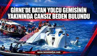 SİLİVRİ’DE BATAN TUĞBERK İMAMOĞLU GEMİSİNİN YAKININDA CANSIZ BEDEN BULUNDU