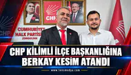 CHP Kilimli'de yeni dönem!
