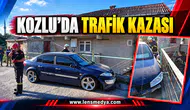 KOZLU’DA TRAFİK KAZASI