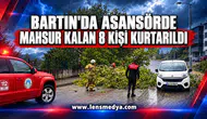 Bartın'da sağanak ve rüzgarda asansörde mahsur kalan 8 kişi kurtarıldı