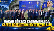 BAKAN GÖKTAŞ KASTAMONU’DA: SAFFET BOZKURT DA HEYETTE YER ALDI