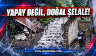 Yapay değil, doğal şelale!