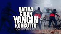 ÇATIDA ÇIKAN YANGIN KORKUTTU!