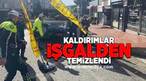 KALDIRIMLAR İŞGALLERDEN TEMİZLENDİ