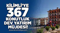 KİLİMLİ’YE 367 KONUTLUK DEV YATIRIM MÜJDESİ!