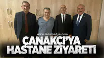 Çanakcı’ya Hastane Ziyareti