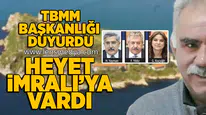 TBMM Başkanlığı duyurdu... Heyet İmralı'da!
