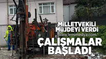 Milletvekili müjdeyi verdi... Çalışmalar başladı!