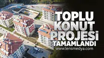 Toplu konut projesi tamamlandı!