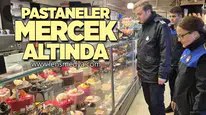 YILBAŞI ÖNCESİ PASTANELERE SIKI DENETİM