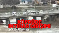 Köprüde intihar girişimi!
