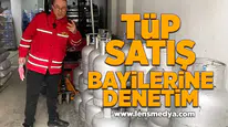 Tüp satış bayilerine denetim!