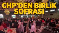 CHP'den birlik sofrası!